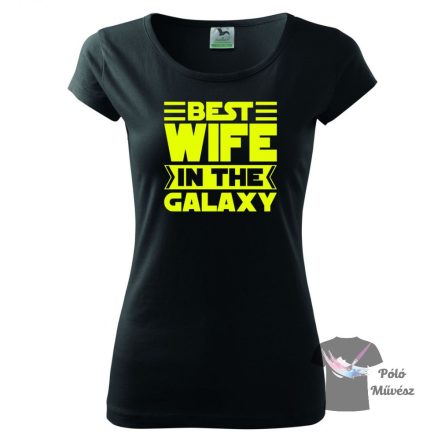 Best Wife póló - Vicces Feliratos póló - Feleség póló - Egyedi póló