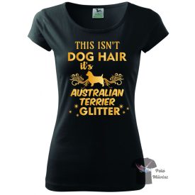   Ausztrál Terrier póló - Australian Terrier póló - Kutyás póló - Egyedi Feliratos póló