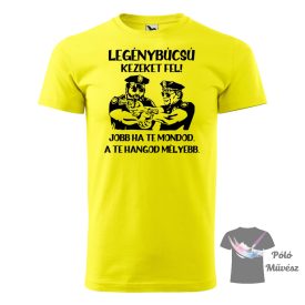   Bud Spencer Kezeket Fel póló - Legénybúcsús póló - Legénybúcsú póló 