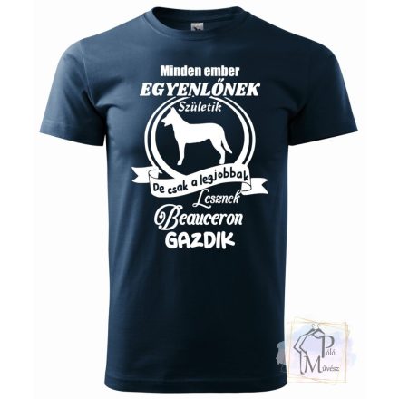 Beauceron póló - Berger de beauce póló - Kutyás póló - Egyedi Feliratos póló