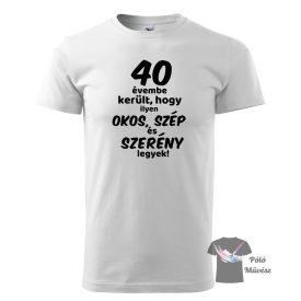 40 évembe került - szülinapos póló