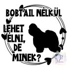 Bobtail póló - Óangol Juhászkutya póló - Kutyás póló - Egyedi Feliratos póló