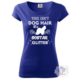   Bobtail póló - Óangol Juhászkutya póló - Kutyás póló - Egyedi Feliratos póló