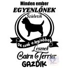 Cairn Terrier póló - Cairn Terrier pulóver - Kutyás póló - Egyedi Feliratos póló