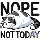 Nope not today Cicás póló - Macska póló - Cicás pulcsi - Egyedi Póló