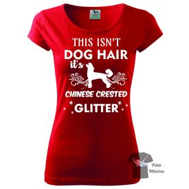   Kínai Meztelen kutya póló - Chinese Crested póló - Kutyás póló - Egyedi Feliratos póló