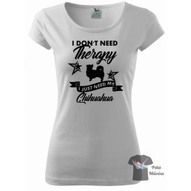   Csivava póló - Chihuahua póló - Kutyás póló - Egyedi Feliratos póló