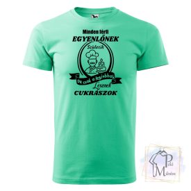   Feliratos cukrász póló – Ajándék ötlet cukrászoknak és hobbisütőknek