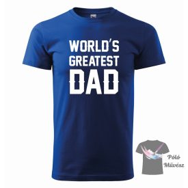   Apu póló - Apa póló - apák napi póló - World's Greatest Dad póló