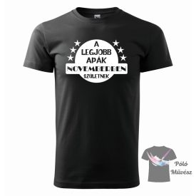   A legjobb apák novemberben születnek póló/pulcsi - Apa  póló - Apu póló - Egyedi póló - Vicces póló