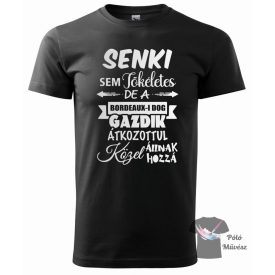   Dogue de Bordeaux póló - Bordeaux-i Dog póló - Kutyás póló - Egyedi Feliratos póló