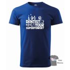 Fogorvos póló - Egyedi Feliratos Póló