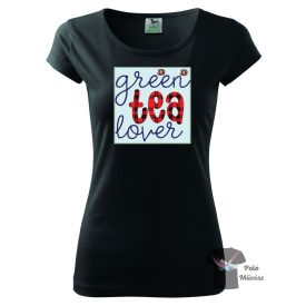 Tea póló - Vicces póló - Egyedi Feliratos póló