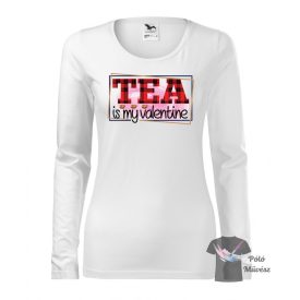 Tea póló - Vicces póló - Egyedi Feliratos póló