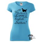 Angol Szetter póló - English Setter póló - Kutyás póló - Egyedi Feliratos póló