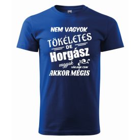   Horgászos póló, Horgász póló - Nem vagyok tökéletes, de...horgász póló