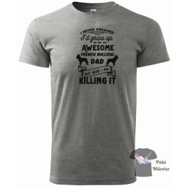   Francia Bulldog póló - French Bulldog póló - Kutyás póló - Egyedi Feliratos póló