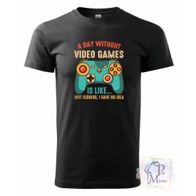 Gamer póló - Vicces póló - Egyedi Feliratos Póló