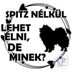 Német Spicc póló - German Spitz pulcsi - Kutyás póló - Egyedi Feliratos póló