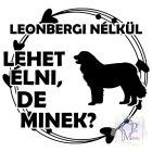 Leonbergi póló - Leonberger pulcsi - Kutyás póló - Egyedi Feliratos póló