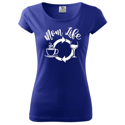 Mom Life póló - Anya póló - Egyedi Feliratos póló