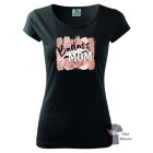 Anyu póló - Vicces Feliratos póló - Anya póló - Egyedi póló