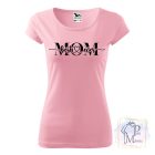 Best Mom Ever póló - Anya póló - Vicces Feliratos póló - Anyu póló - Egyedi póló