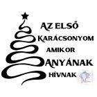 Az első karácsony amikor Anyának hívnak póló / pulcsi 