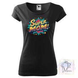 Super Mom póló / pulcsi - Anyák Napi póló