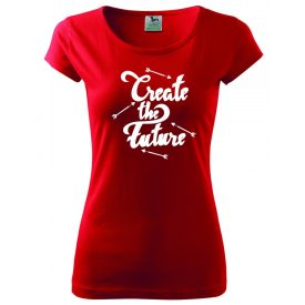 Motivációs póló - Create the Future