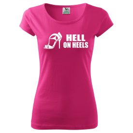 Vicces póló -  Hell on heels póló/pulcsi