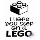 Hope you step on a Lego póló - Vicces póló - Egyedi Feliratos póló