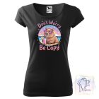 Don't worry be capy póló - Capybara póló - Állatos Póló - Egyedi póló