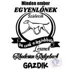 Rhodesian Ridgeback póló - Rodéziai Ridgeback pulcsi - Kutyás póló - Egyedi Feliratos póló