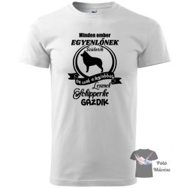   Schipperke póló - Schipperke pulcsi - Kutyás póló - Egyedi Feliratos póló