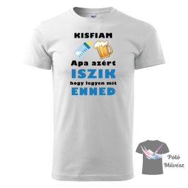   Tejfakasztó buli póló - Apa póló - Apa azért iszik póló