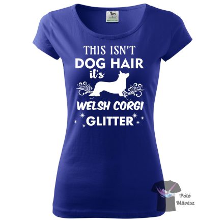 Welsh Corgi póló - Welsh Corgi pulcsi - Kutyás póló - Egyedi Feliratos póló