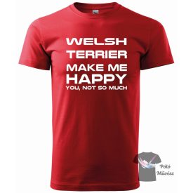   Welsh Terrier póló - Welsh Terrier pulcsi - Kutyás póló - Egyedi Feliratos póló