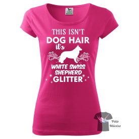   Svájci Fehér Juhászkutya póló - White Swiss Shepherd pulcsi - Kutyás póló - Egyedi Feliratos póló